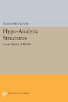 Hypo-Analytic Structures (PMS-40), Volume 40