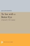 To See with a Better Eye