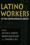 Latino Workers in the Contemporary South