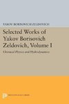 Selected Works of Yakov Borisovich Zeldovich, Volume I