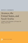 Aramco, the United States, and Saudi Arabia