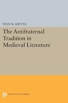 The Antifraternal Tradition in Medieval Literature