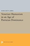 Venetian Humanism in an Age of Patrician Dominance