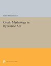 Greek Mythology in Byzantine Art