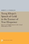 Tsong Khapa's Speech of Gold in the Essence of True Eloquence