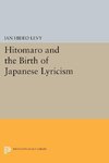 Hitomaro and the Birth of Japanese Lyricism