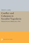 Conflict and Cohesion in Socialist Yugoslavia