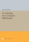 An Apology for Loving the Old Hymns