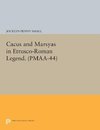 Cacus and Marsyas in Etrusco-Roman Legend. (PMAA-44), Volume 44