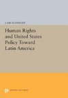 Human Rights and United States Policy Toward Latin America