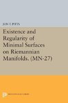 Existence and Regularity of Minimal Surfaces on Riemannian Manifolds. (MN-27)