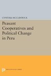 Peasant Cooperatives and Political Change in Peru