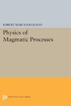 Physics of Magmatic Processes