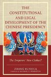 The Constitutional and Legal Development of the Chinese Presidency