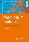 Maschinen im Baubetrieb