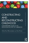 Constructing and Reconstructing Childhood