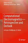 Computational Electromagnetics-Retrospective and Outlook