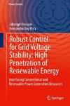 Robust Control for Grid Voltage Stability: High Penetration of Renewable Energy