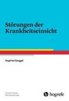 Störungen der Krankheitseinsicht