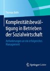 Komplexitätsbewältigung in Betrieben der Sozialwirtschaft