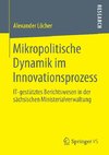 Mikropolitische Dynamik im Innovationsprozess