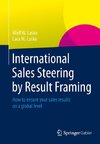 International Sales Steering by Result Framing