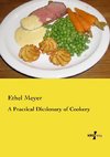 A Practical Dictionary of Cookery