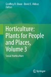 Horticulture: Plants for People and Places, Volume 3