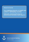 The underlying dynamics of health care systems in developing countries: Health policy, planning and the Impact of Social Economic Status (SES) on Health Disparities