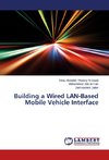 Building a Wired LAN-Based Mobile Vehicle Interface