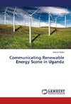 Communicating Renewable Energy Scene in Uganda