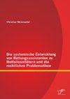 Die systemische Entwicklung von Rettungsassistenten zu Notfallsanitätern und die rechtlichen Problematiken