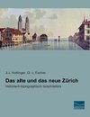 Das alte und das neue Zürich