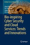 Bio-inspiring Cyber Security and Cloud Services: Trends and Innovations