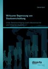 Wirksame Begrenzung von Staatsverschuldung: Unter Berücksichtigung (polit-)ökonomischer und ethischer Aspekte