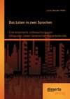 Das Leben in zwei Sprachen - Eine empirische Untersuchung zum bilingualen Leben italienischer Migrantenkinder