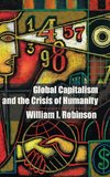 Global Capitalism and the Crisis of Humanity