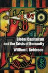 Global Capitalism and the Crisis of Humanity