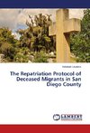 The Repatriation Protocol of Deceased Migrants in San Diego County