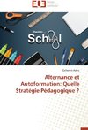 Alternance et Autoformation: Quelle Stratégie Pédagogique ?