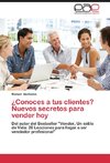 ¿Conoces a tus clientes? Nuevos secretos para vender hoy