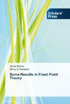 Some Results in Fixed Point Theory