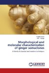 Morphological and molecular characterization of ginger somaclones