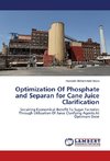 Optimization Of Phosphate and Separan for Cane Juice Clarification