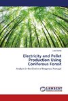 Electricity and Pellet Production Using Coniferous Forest