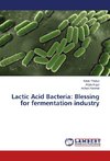 Lactic Acid Bacteria: Blessing for fermentation industry