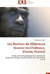 Les Rochers de Villeneuve (Lussac-les-Châteaux, Vienne, France)