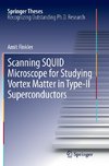 Scanning SQUID Microscope for Studying Vortex Matter in Type-II Superconductors