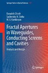 Fractal Apertures in Waveguides, Conducting Screens and Cavities