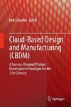 Cloud-Based Design and Manufacturing (CBDM)